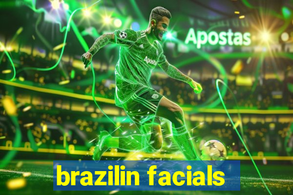 brazilin facials